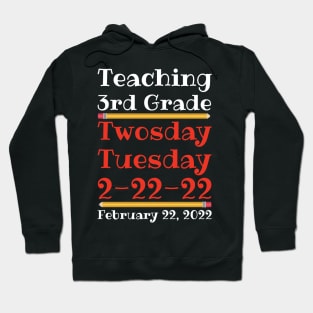 Teaching 3rd Grade Twosday Tuesday February 22 2022 Hoodie